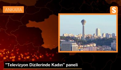 RTÜK ve KADEM işbirliğiyle ‘Televizyon Dizilerinde Kadın’ paneli düzenlendi