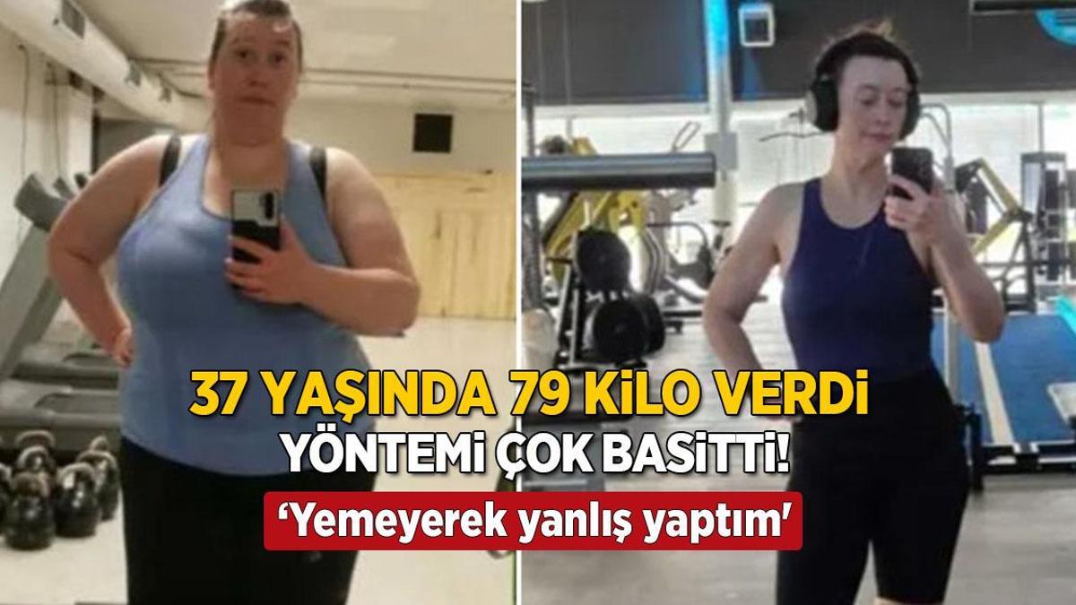 37 yaşında 79 kilo verdi, yöntemi çok basitti! ‘Yemeyerek yanlış yaptım’